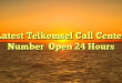 Latest Telkomsel Call Center Number  Open 24 Hours